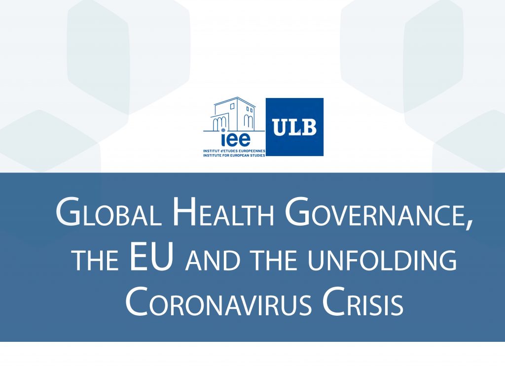 Global Health Governance, the EU and the unfolding Coronavirus Crisis